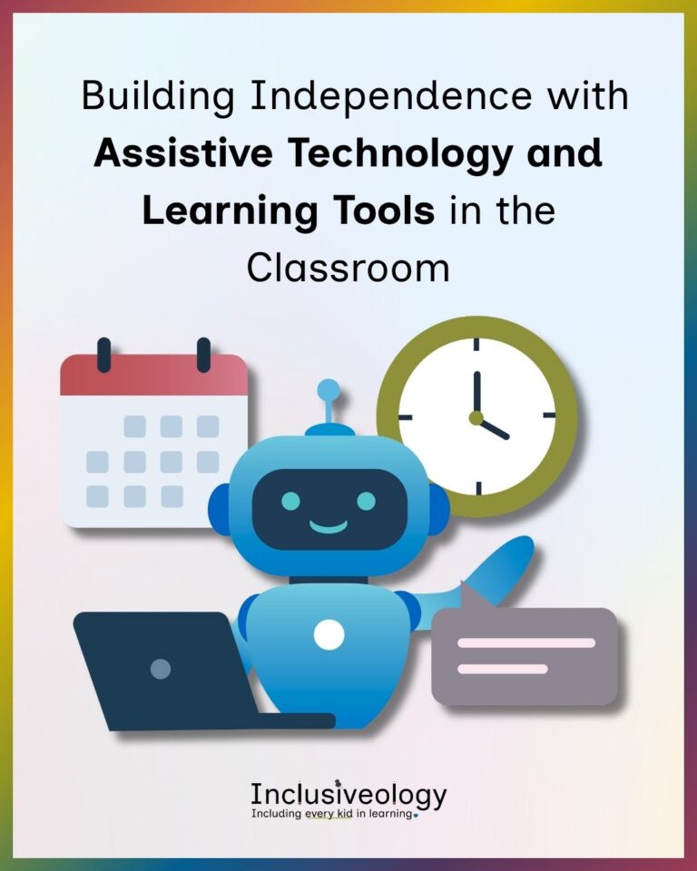'Building Independence with Assistive Technology and Learning Tools in the Classroom.' A friendly blue robot sits at a laptop, surrounded by a calendar, clock, and card icons representing scheduling and organization tools. The Inclusiveology logo appears at the bottom on a soft gradient background.